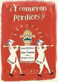 ¿Y COMIERON PERDICES?, LAURA WITTNER, JUAN NADALINI Y ELEONORA ARROYO