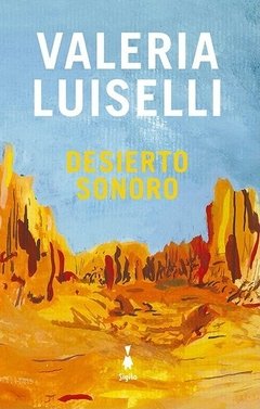 Desierto sonoro, Valeria Luiselli