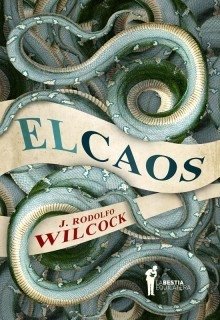 EL CÁOS, J. RODOLFO WILCOCK
