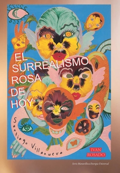 el surrealismo rosa de hoy, ensayo visual y crítico, santiago villanueva