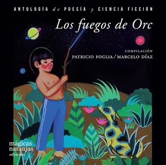 los fuegos de orc, antología de poesía y ciencia ficción, aavv