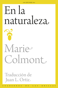 en la naturaleza. traducción de juan l. ortiz marie colmont