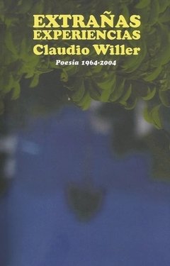 Extrañas experiencias, Claudio Willer