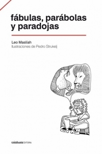 Fábulas, parábolas y paradojas, Leo Maslíah, Pedro Strukelj
