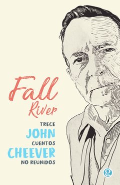 Fall River. Trece cuentos no reunidos, John Cheever