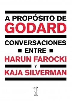 A propósito de Godard, Conversaciones entre Harun Farocki y Kaja Silverman