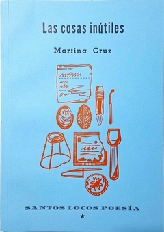 Las cosas inútiles, Martina Cruz