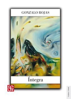 Íntegra, Obra poética completa, Gonzalo Rojas