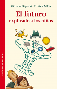 El futuro explicado a los niños, Giovanni Bignami, Cristina Bellon