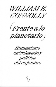 Frente a lo planetario, William E. Connolly