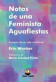 notas de una feminista aguafiestas, erin wunker