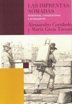 LAS IMPRENTAS NOMADAS, ALESSANDRO CORUBOLO/ MARIA GIOIA TAVONI