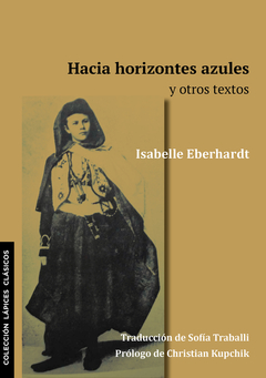 Hacia horizontes azules, Isabelle Eberhardt