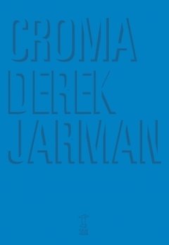 Croma. Derek Jarman