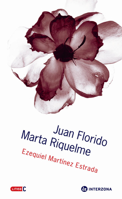 Juan Florido y Marta Riquelme, Ezequiel Martínez Estrada