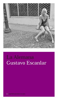 LA ALEMANA, GUSTAVO ESCANLAR