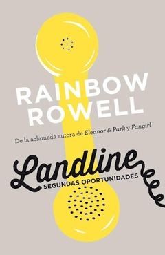 Landline, segundas oportunidades, Rainbow Rowell