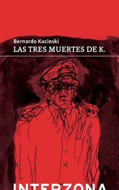 Las tres muertes de K., Bernardo Kucinski
