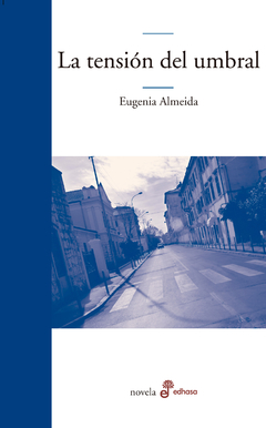 La tensión del umbral, Eugenia Almeida