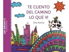 Te cuento del camino lo que vi, Dúo Karma