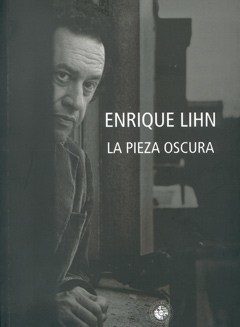 La pieza oscura, Enrique Lihn
