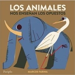 LOS ANIMALES NOS ENSEÑAN LOS OPUESTOS, MARCOS FARINA