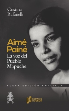 Aimé Painé, la voz del pueblo mapuche, Cristina Rafanelli