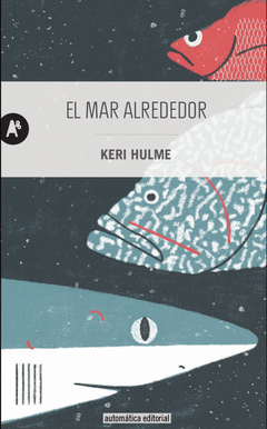 El mar alrededor, Keri Hulme