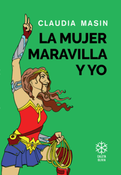 la mujer maravilla y yo, claudia masin