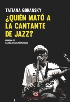 ¨Quién mató a la cantante de jazz? Tatiana Goransky