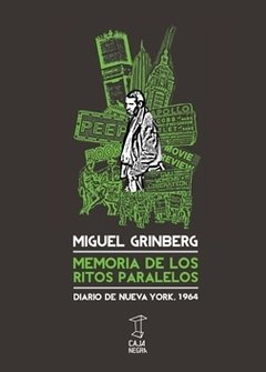 Memoria de los ritos paralelos, Diario de Nueva York, 1964. MIGUEL GRINBERG