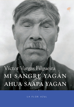 mi sangre yagán, victor vargas filgueira