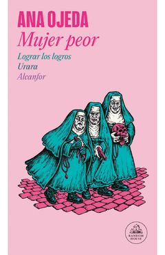 Mujer peor, Lograr los logros | Urara | Alcanfor, Ana Ojeda