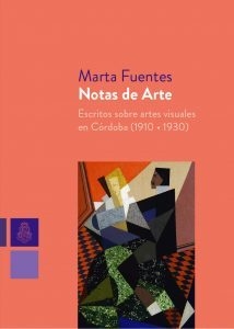 notas de arte. escritos sobre artes visuales en córdoba (1910-1930), marta fuentes