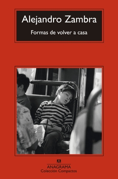 formas de volver a casa, alejandro zambra