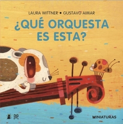 ¿Qué orquesta es esta?, Laura Wittner