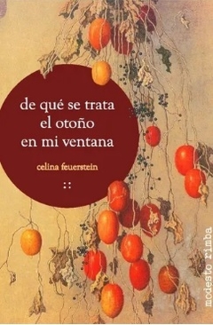 De que se trata el otoño en mi ventana, Celina Feuerstein