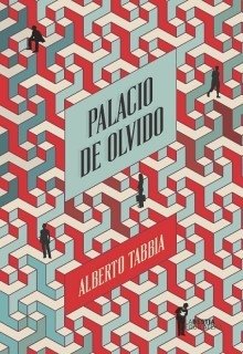 PALACIO DE OLVIDO, ALBERTO TABBIA