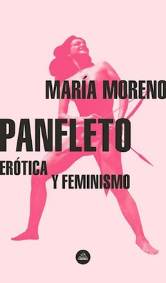 Panfleto. Erótica y Feminismo, Maria Moreno