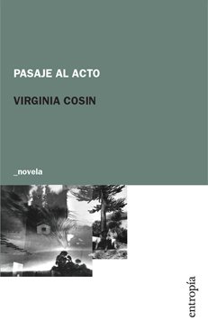 Pasaje al acto, Virginia Cosin
