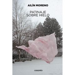 PATINAJE SOBRE HIELO, Ailín Moreno
