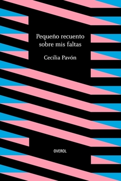 pequeño recuento sobre mis faltas, cecilia pavón