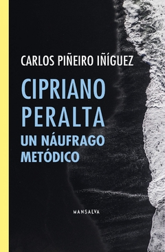 Cipriano Peralta, Carlos Piñeiro Iñiguez