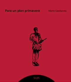 Para un plan primavera, Martín Gambarotta