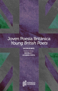Joven Poesía Británica/Young British Poets, Ben Bollig y Alejandra Crosta