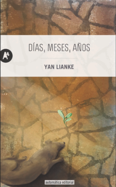 Dias Meses Años, Yan Lianke
