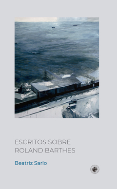 escritos sobre roland barthes, beatriz sarlo