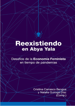Resistiendo en Abya yala: Desafíos de la economía feminista en tiempos de pandemias, aavv