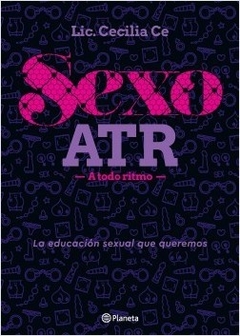 Sexo ATR ,A todo ritmo, Lic. Cecilia Ce