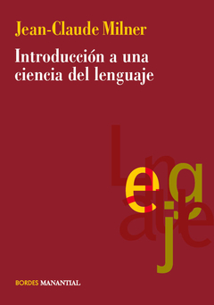 introducción a una ciencia del lenguaje, jean-claude milner